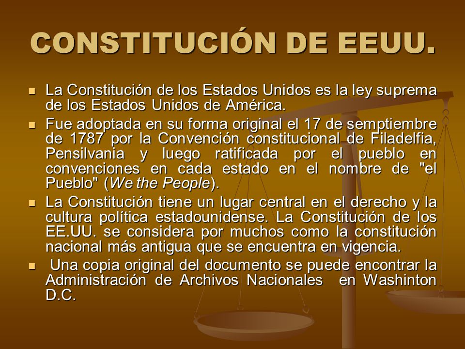 CONSTITUCIÓN DE EEUU. La Constitución de los Estados Unidos es la ley suprema de los Estados Unidos de América.