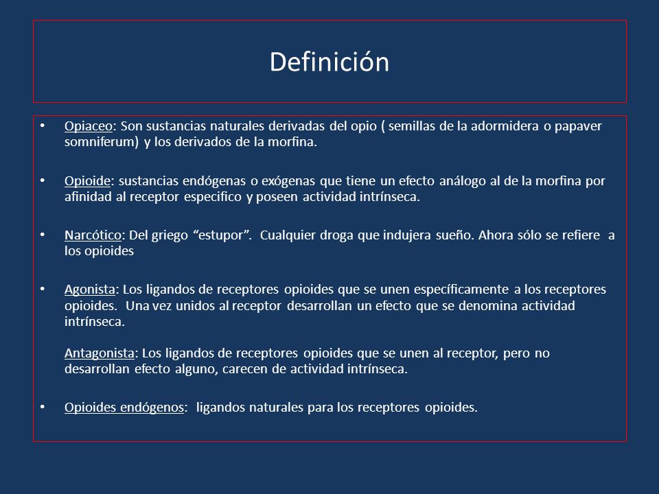Definición Opiaceo: Son sustancias naturales derivadas del opio ( semillas de la adormidera o papaver somniferum) y los derivados de la morfina.