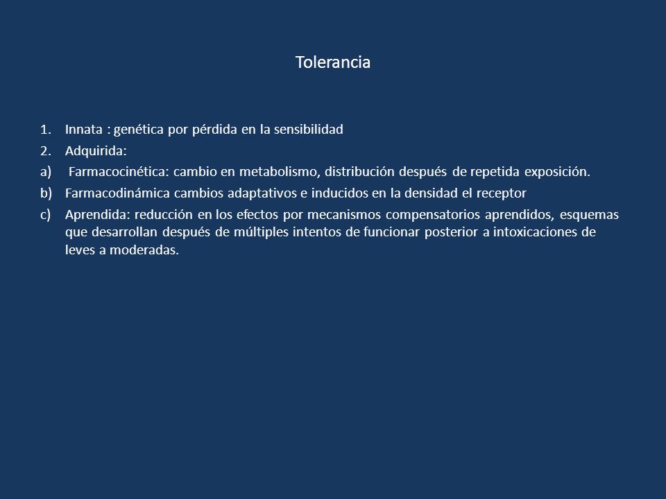 Tolerancia Innata : genética por pérdida en la sensibilidad Adquirida:
