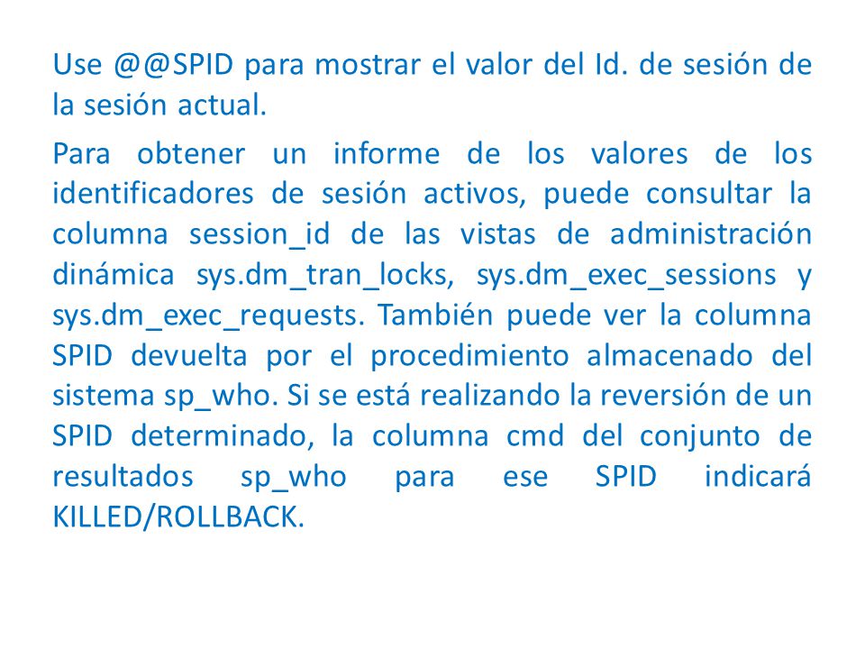 Use para mostrar el valor del Id. de sesión de la sesión actual