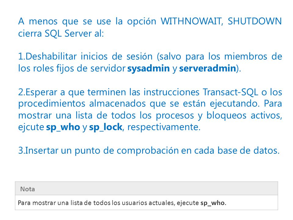 Insertar un punto de comprobación en cada base de datos.