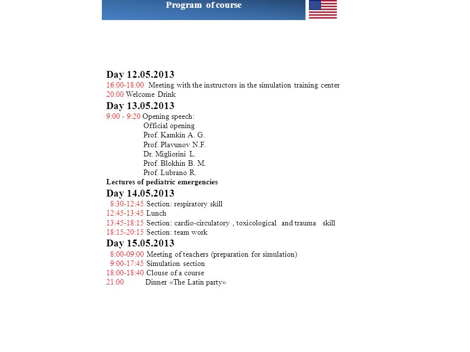 Program of course Day :00-18:00 Meeting with the instructors in the simulation training center.