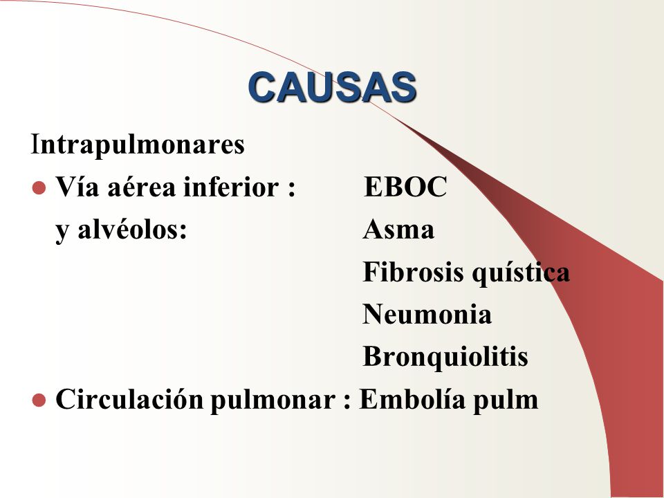 CAUSAS Intrapulmonares Vía aérea inferior : EBOC y alvéolos: Asma