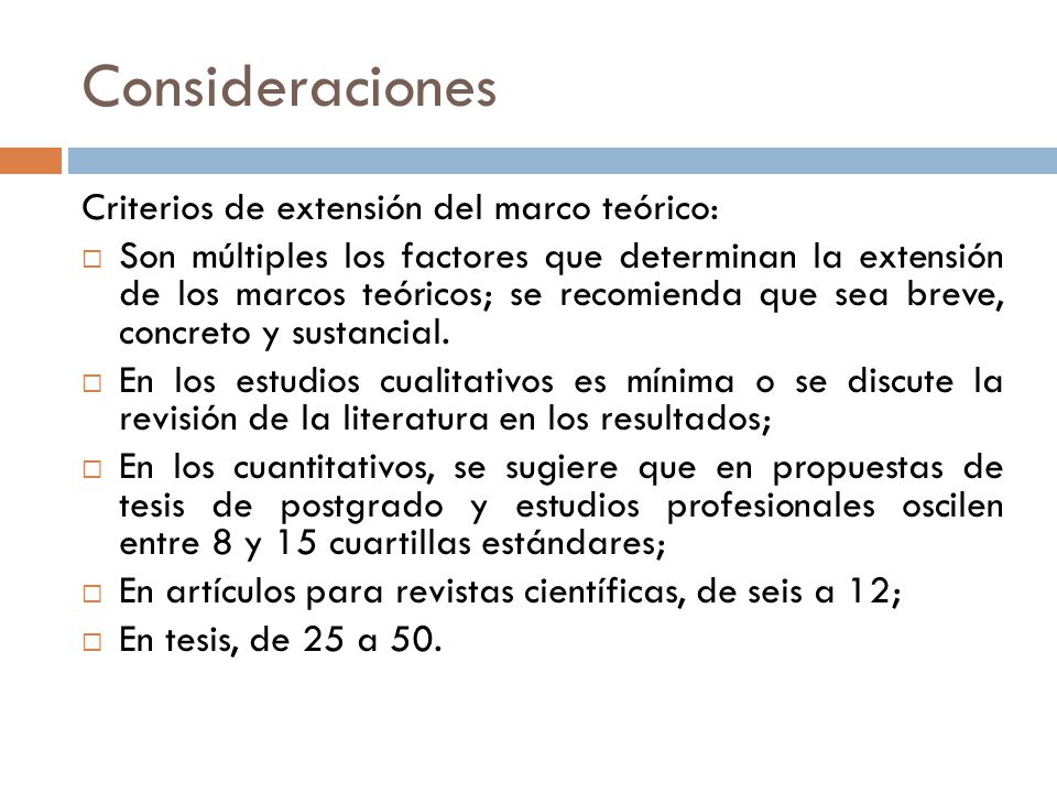 Consideraciones Criterios de extensión del marco teórico:
