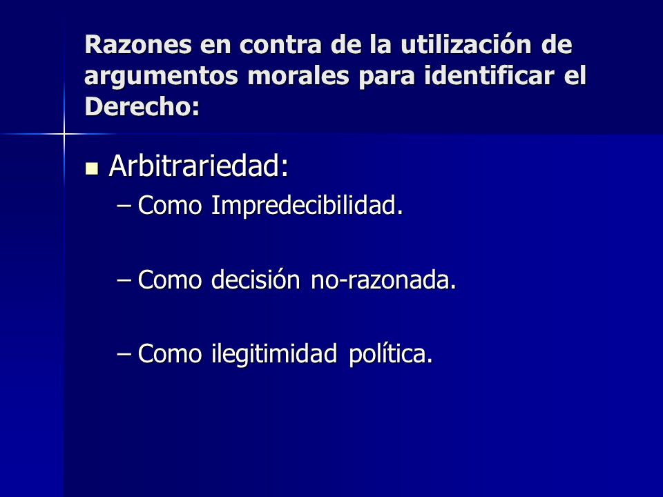 Razones en contra de la utilización de argumentos morales para identificar el Derecho:
