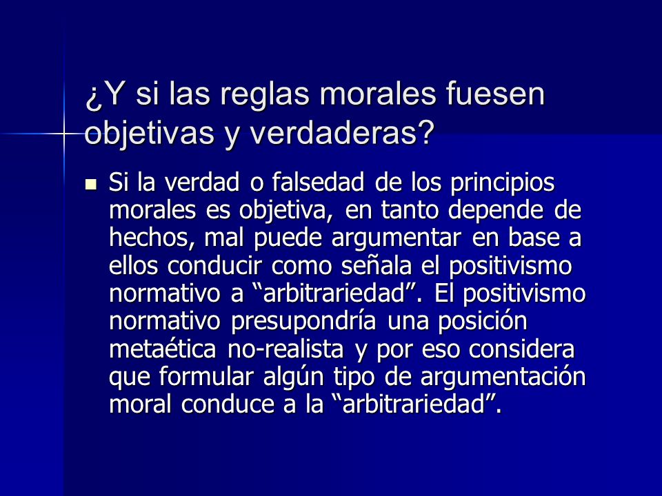 ¿Y si las reglas morales fuesen objetivas y verdaderas
