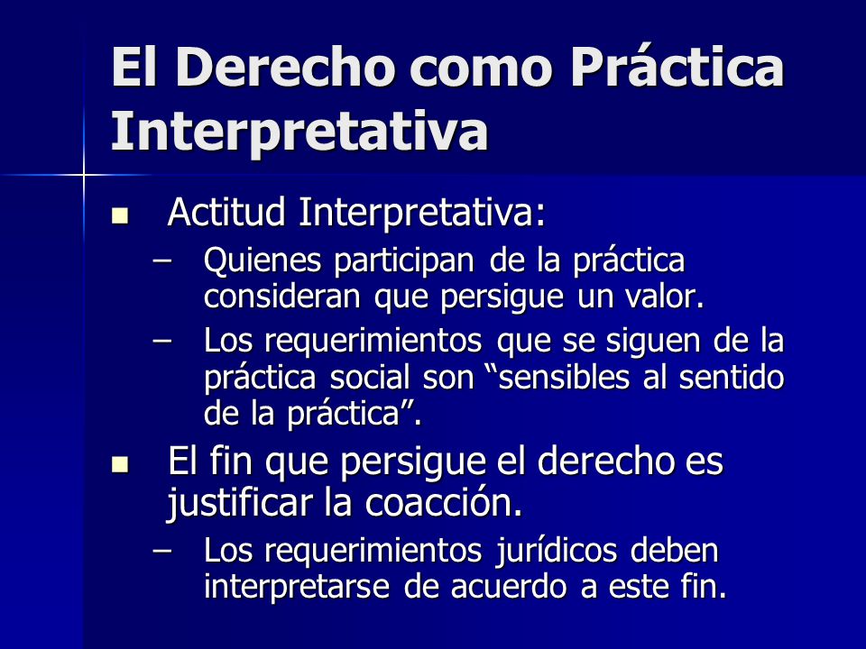 El Derecho como Práctica Interpretativa