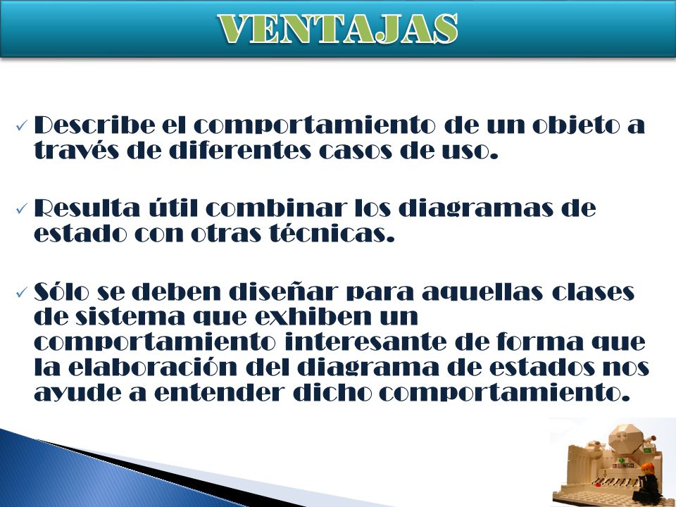 VENTAJAS Describe el comportamiento de un objeto a través de diferentes casos de uso.