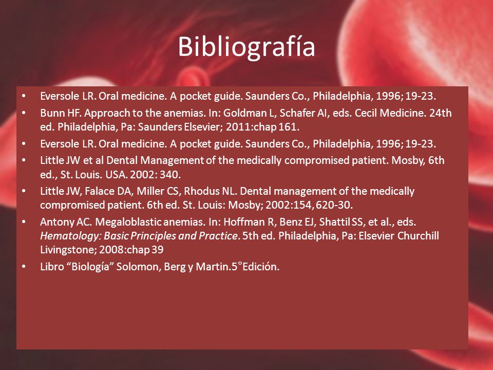 Bibliografía Eversole LR. Oral medicine. A pocket guide. Saunders Co., Philadelphia, 1996;