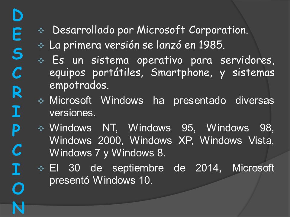 DESCRIPCION Desarrollado por Microsoft Corporation.