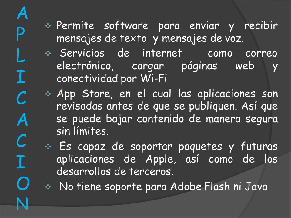 APLICACION Permite software para enviar y recibir mensajes de texto y mensajes de voz.