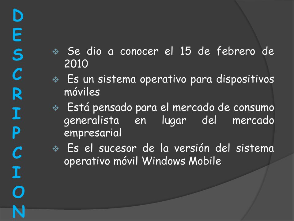 DESCRIPCION Se dio a conocer el 15 de febrero de 2010