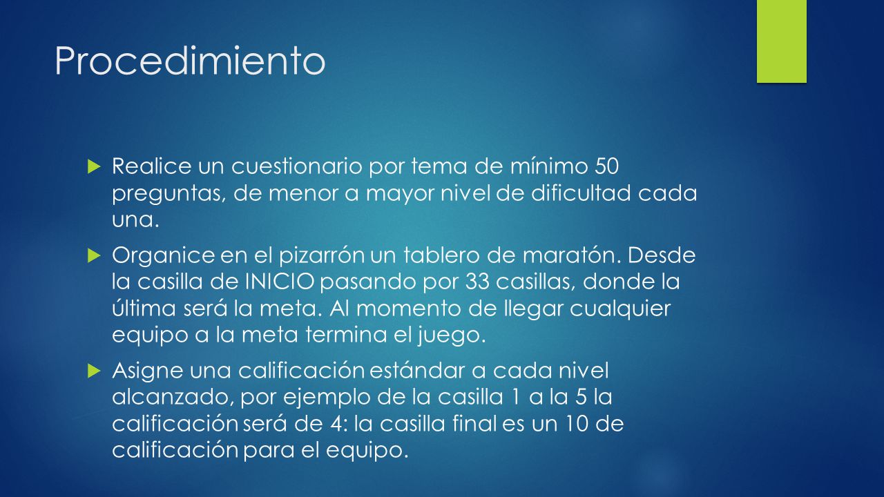 Procedimiento Realice un cuestionario por tema de mínimo 50 preguntas, de menor a mayor nivel de dificultad cada una.