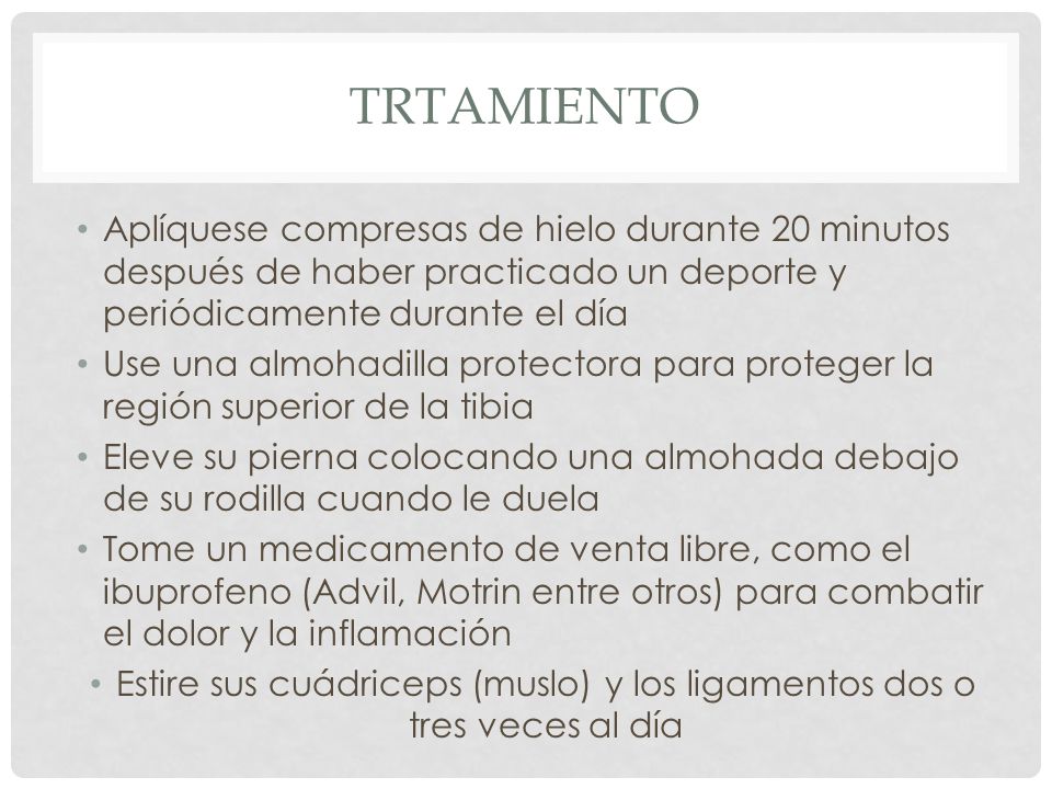 Estire sus cuádriceps (muslo) y los ligamentos dos o tres veces al día