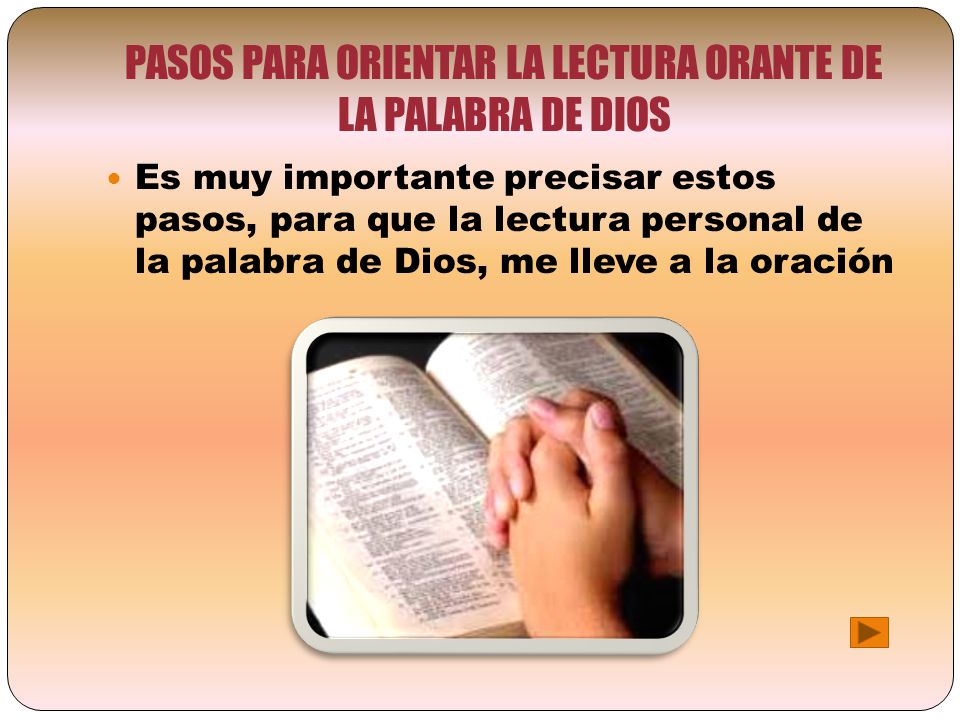 PASOS PARA ORIENTAR LA LECTURA ORANTE DE LA PALABRA DE DIOS