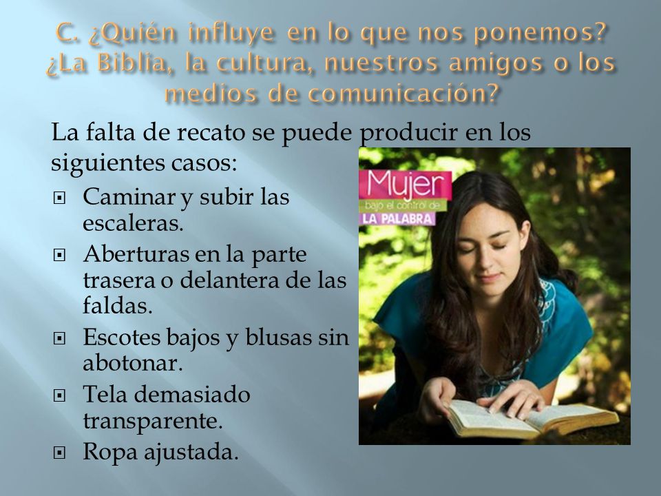 La falta de recato se puede producir en los siguientes casos: