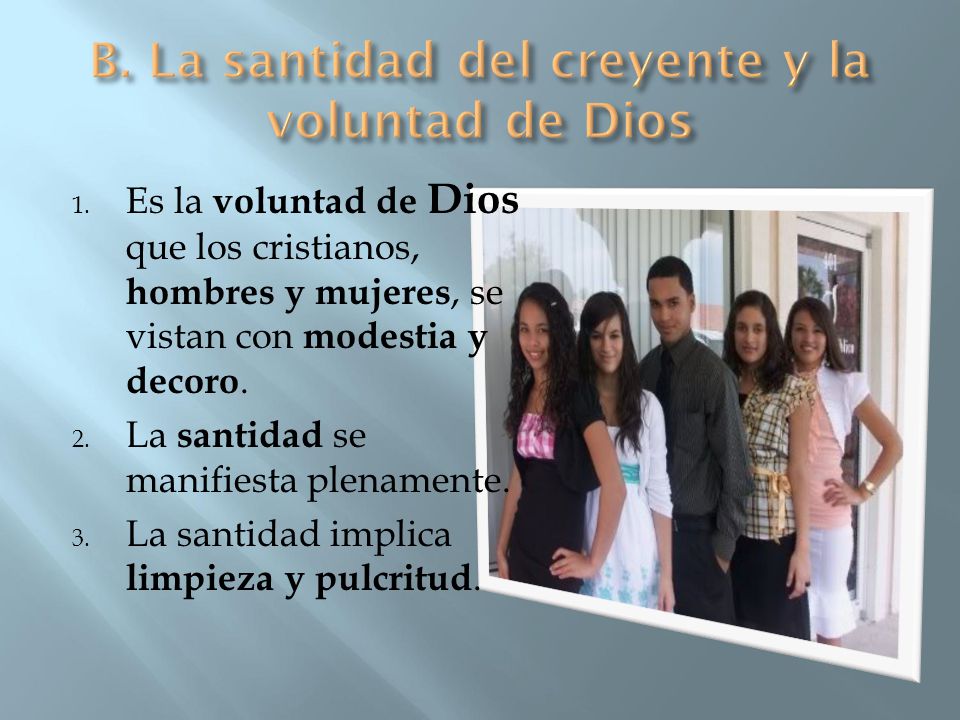 B. La santidad del creyente y la voluntad de Dios