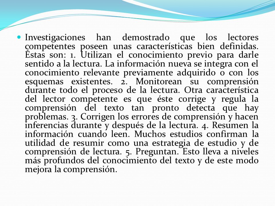 Investigaciones han demostrado que los lectores competentes poseen unas características bien definidas.