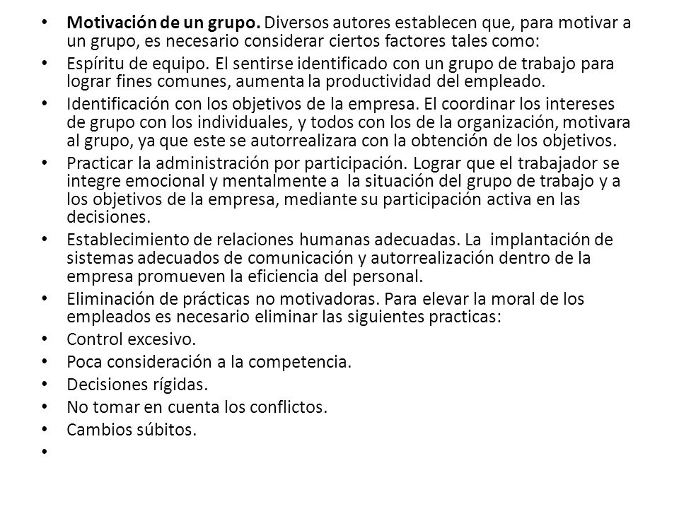 Motivación de un grupo. Diversos autores establecen que, para motivar a un grupo, es necesario considerar ciertos factores tales como: