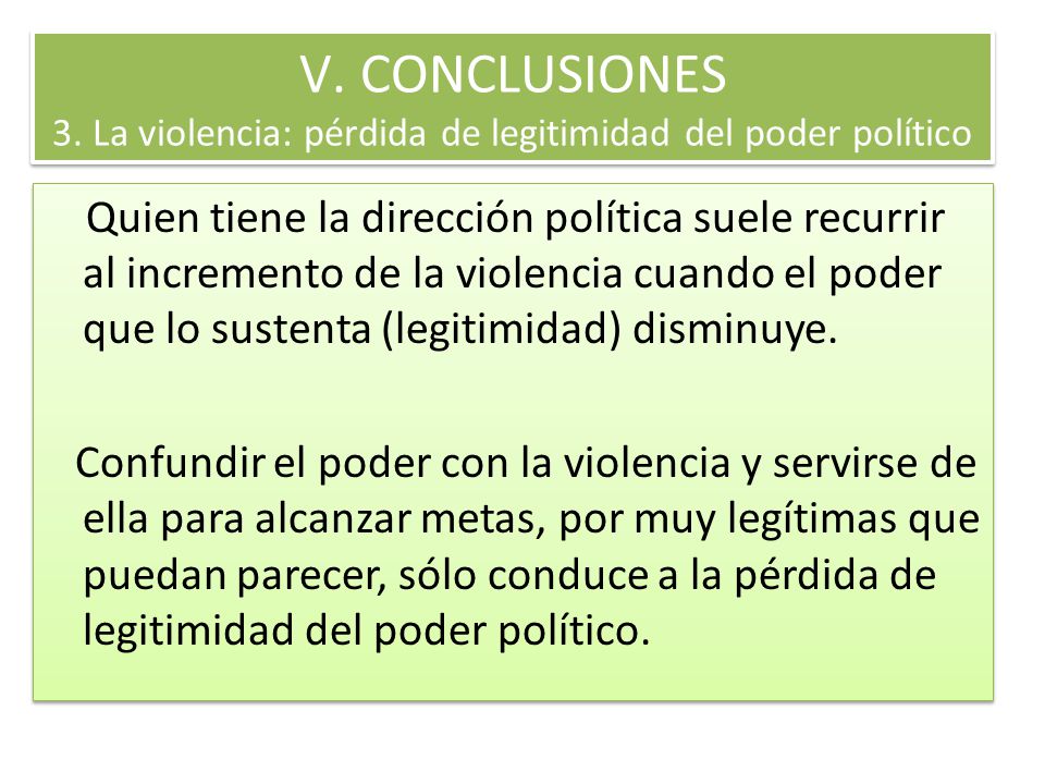 V. CONCLUSIONES 3. La violencia: pérdida de legitimidad del poder político