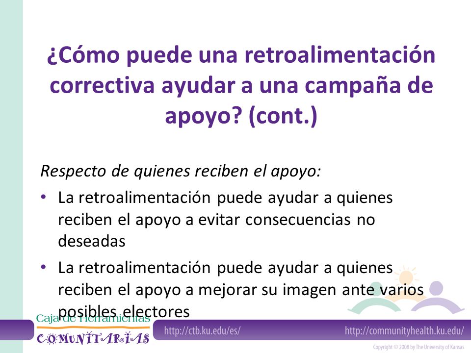 ¿Cómo puede una retroalimentación correctiva ayudar a una campaña de apoyo (cont.)