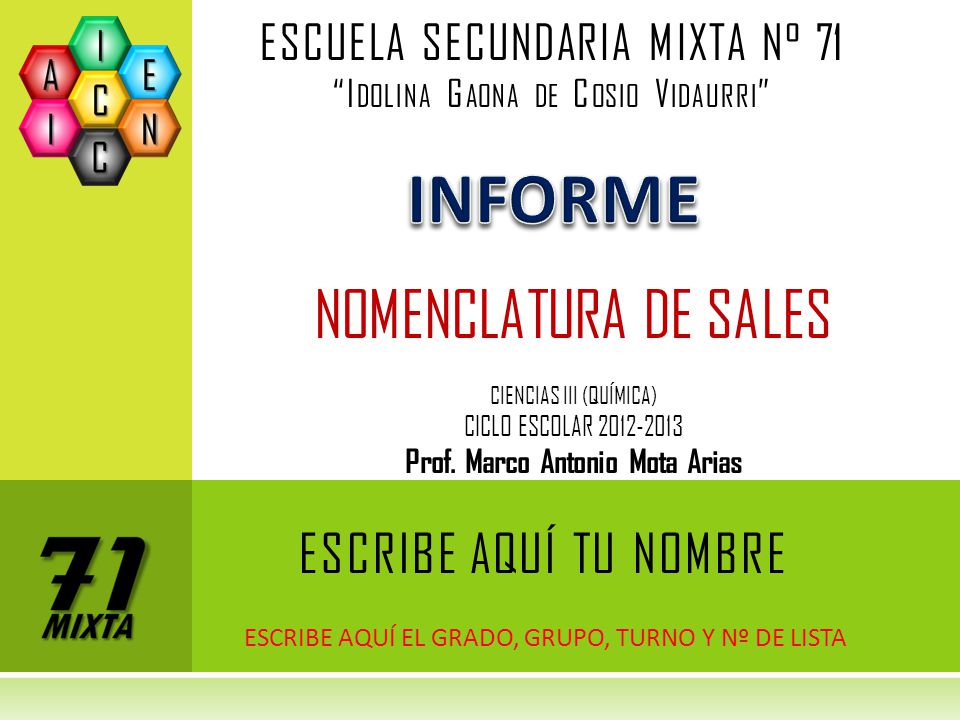 ESCRIBE AQUÍ EL GRADO, GRUPO, TURNO Y Nº DE LISTA