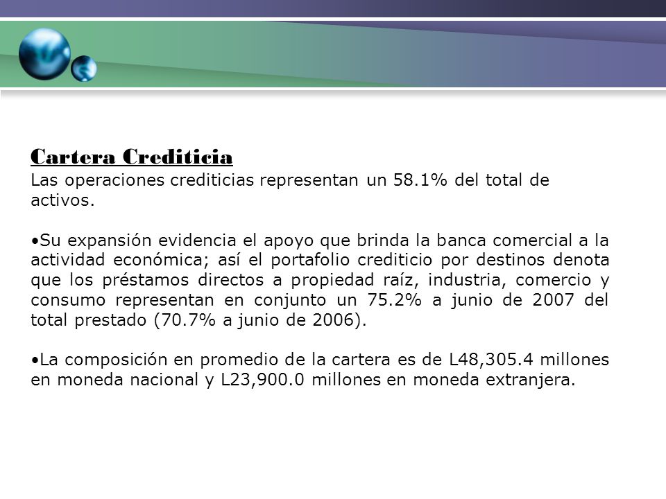 Cartera Crediticia Las operaciones crediticias representan un 58.1% del total de activos.