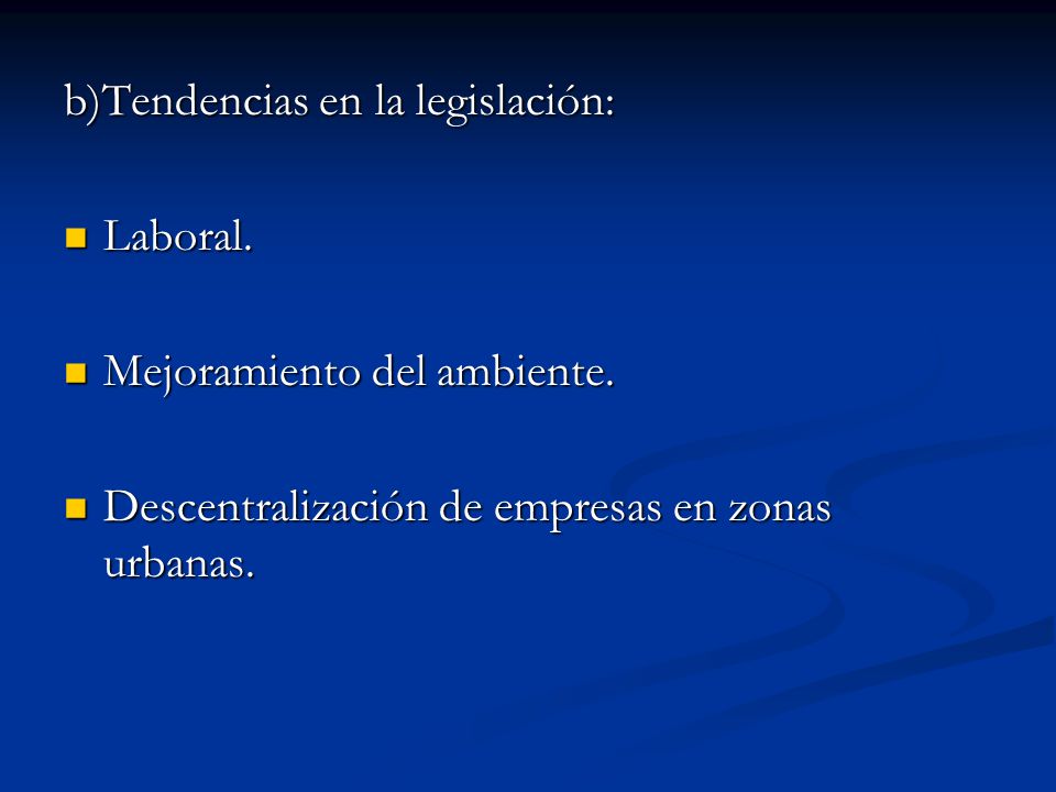 b)Tendencias en la legislación: