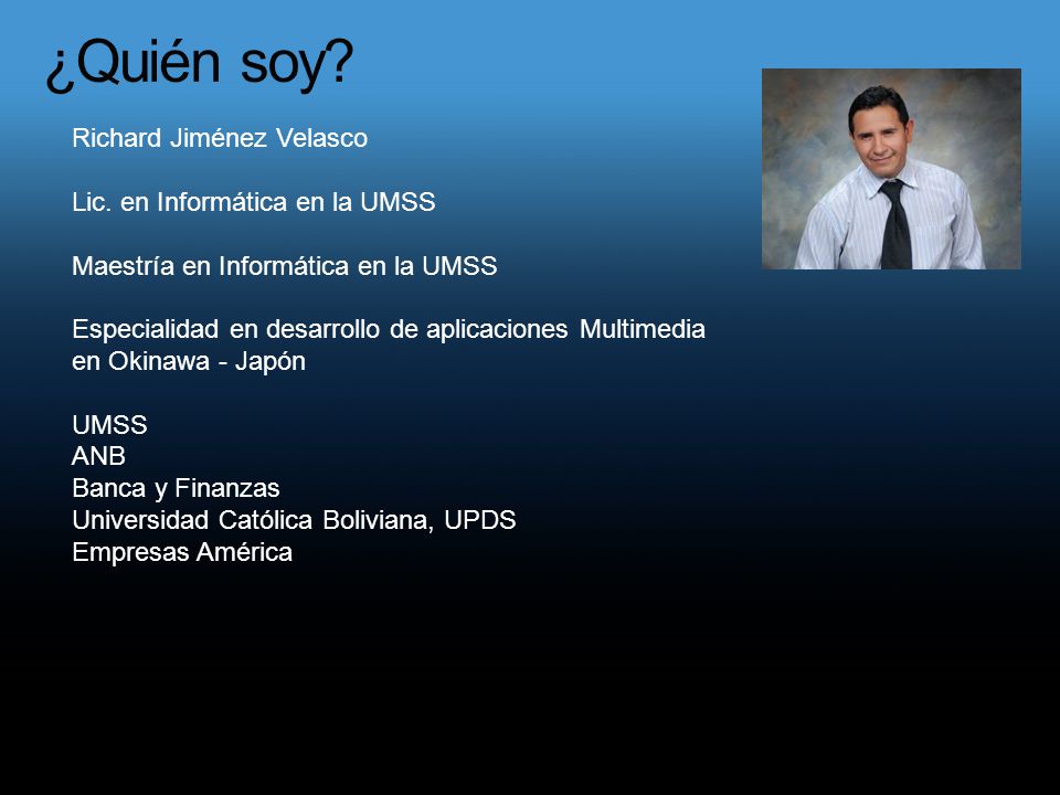 ¿Quién soy Richard Jiménez Velasco Lic. en Informática en la UMSS