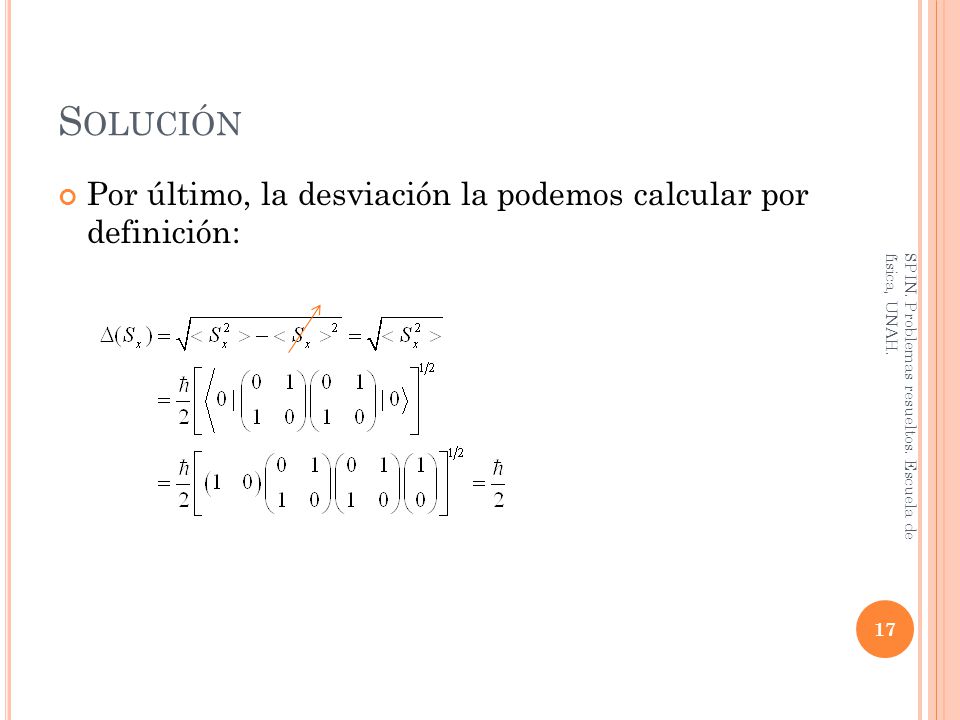 Solución Por último, la desviación la podemos calcular por definición: