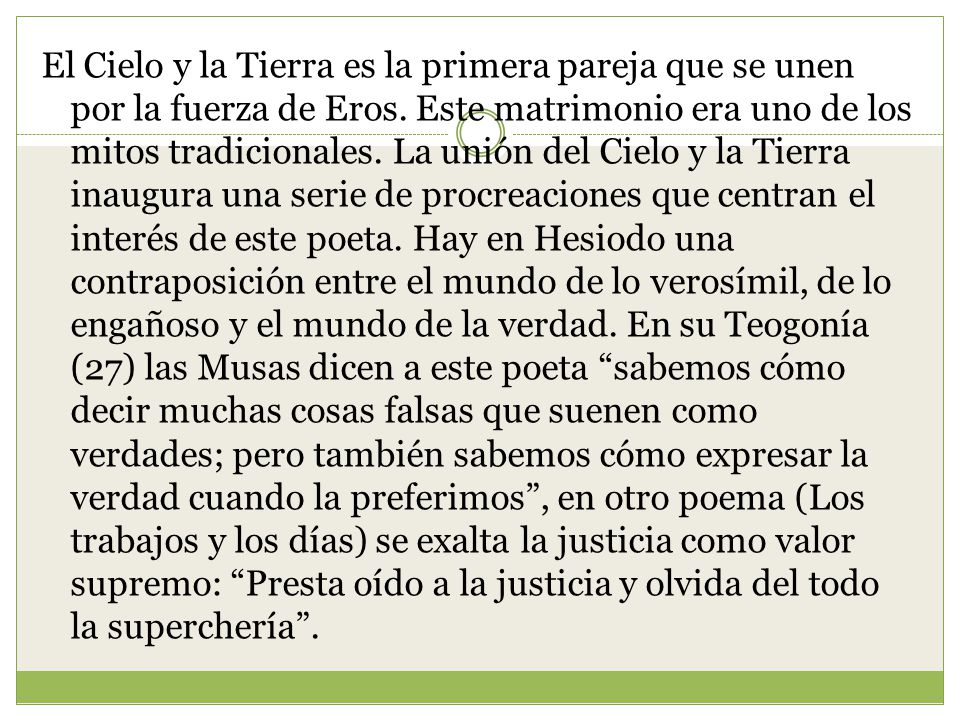 El Cielo y la Tierra es la primera pareja que se unen por la fuerza de Eros.