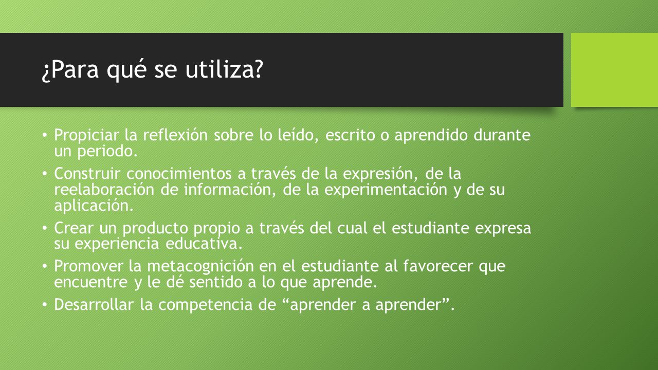 ¿Para qué se utiliza Propiciar la reflexión sobre lo leído, escrito o aprendido durante un periodo.