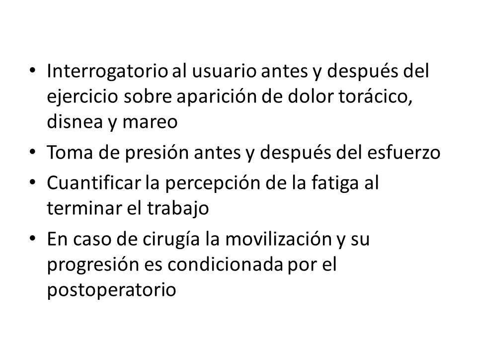 Interrogatorio al usuario antes y después del ejercicio sobre aparición de dolor torácico, disnea y mareo