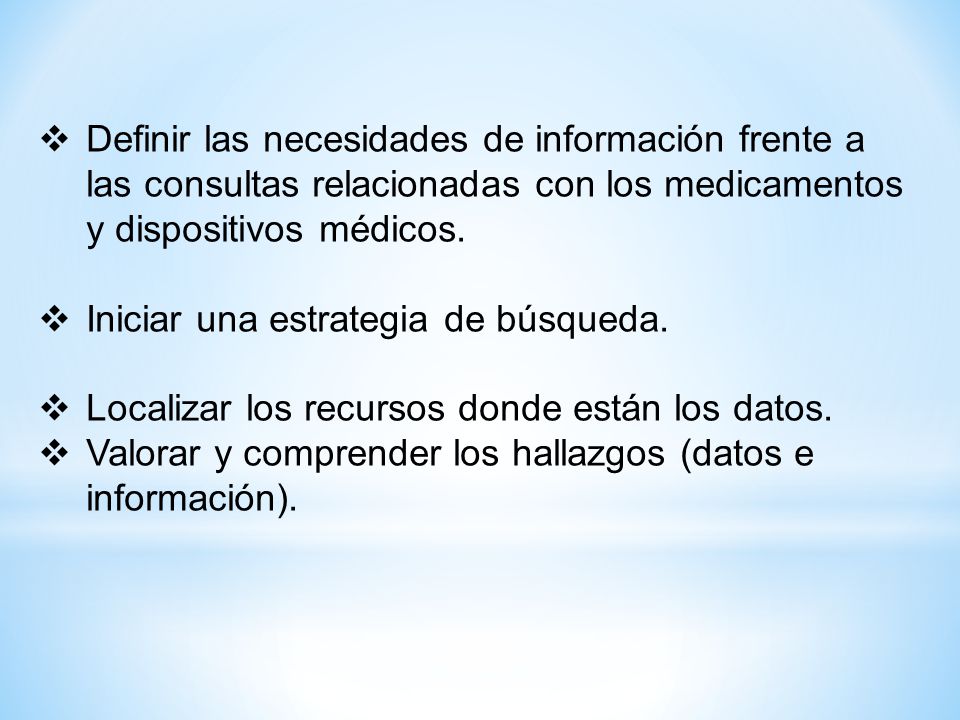 Definir las necesidades de información frente a las consultas relacionadas con los medicamentos y dispositivos médicos.