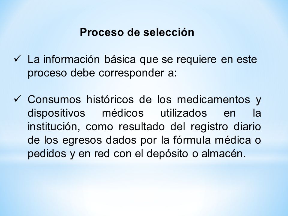 Proceso de selección La información básica que se requiere en este proceso debe corresponder a: