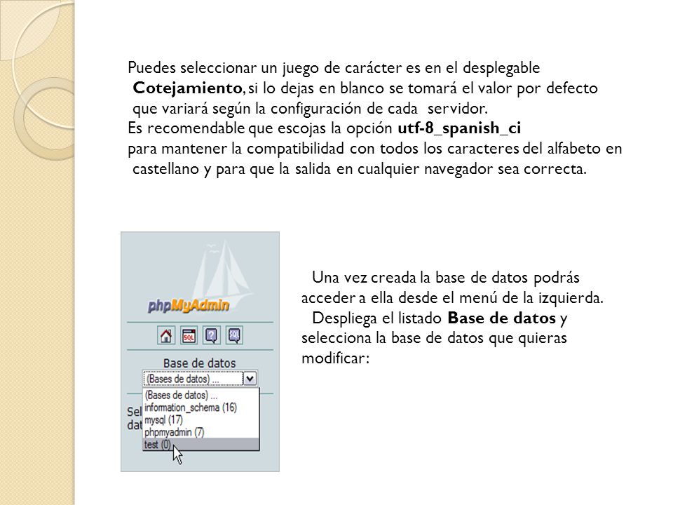 Puedes seleccionar un juego de carácter es en el desplegable