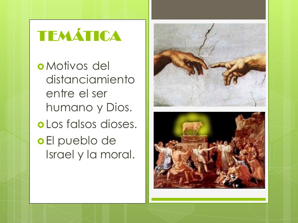 TEMÁTICA Motivos del distanciamiento entre el ser humano y Dios.