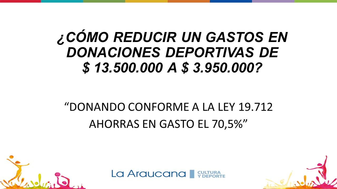 DONANDO CONFORME A LA LEY AHORRAS EN GASTO EL 70,5%