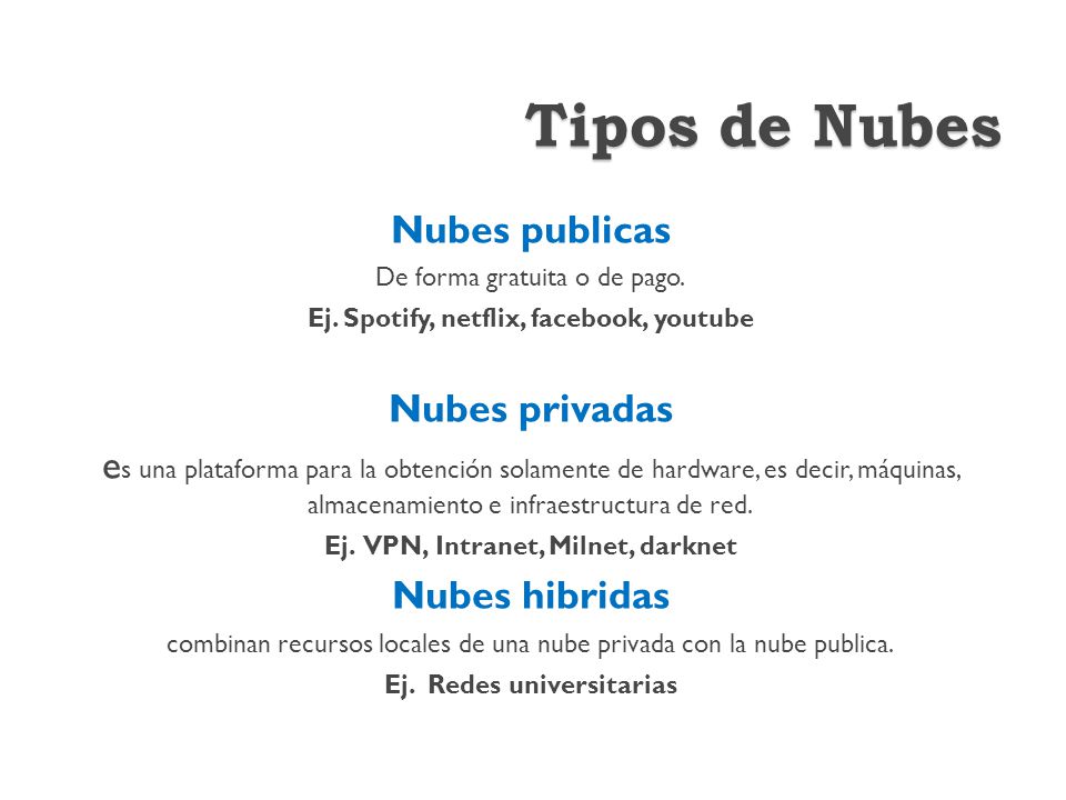 Tipos de Nubes Nubes publicas Nubes privadas