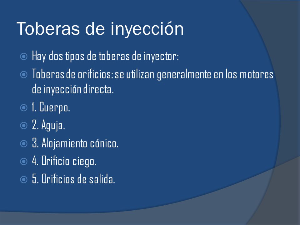 Toberas de inyección Hay dos tipos de toberas de inyector: