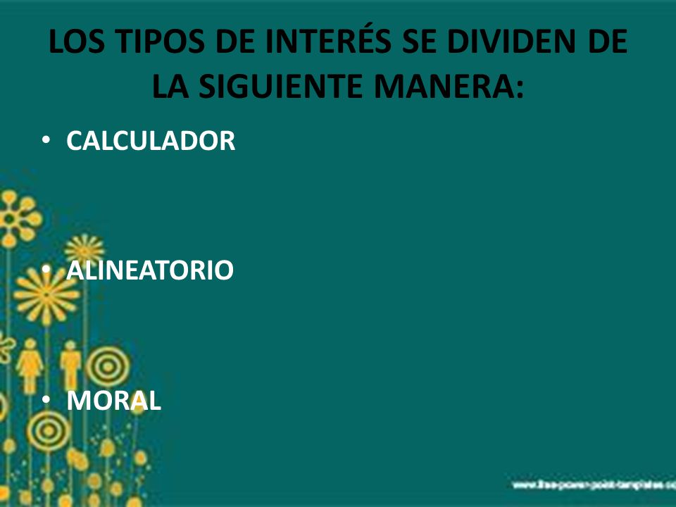 LOS TIPOS DE INTERÉS SE DIVIDEN DE LA SIGUIENTE MANERA:
