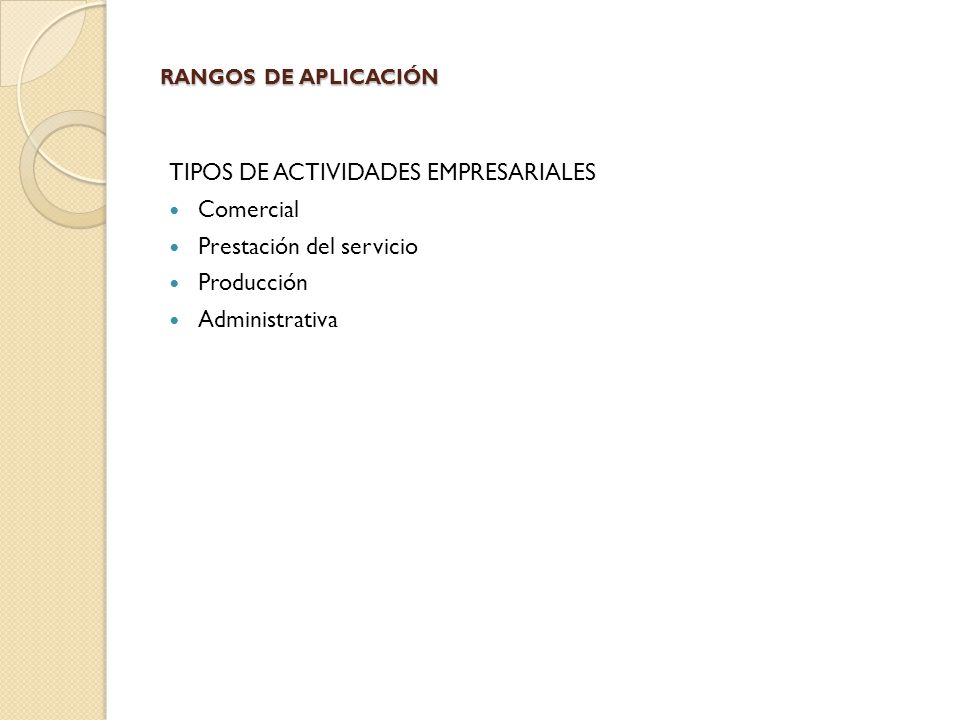 TIPOS DE ACTIVIDADES EMPRESARIALES Comercial Prestación del servicio