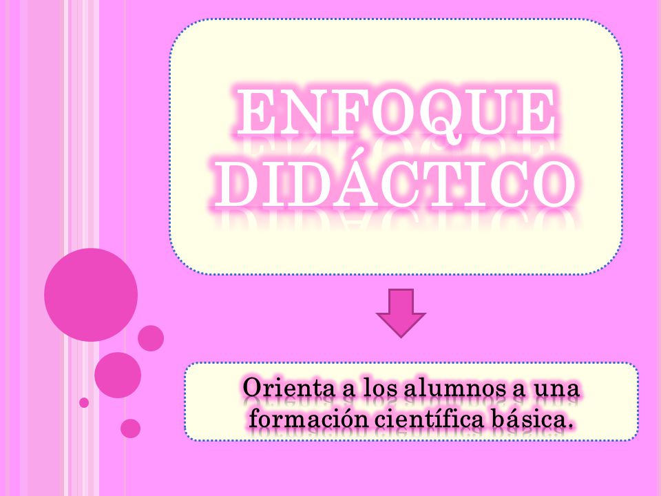 Orienta a los alumnos a una formación científica básica.