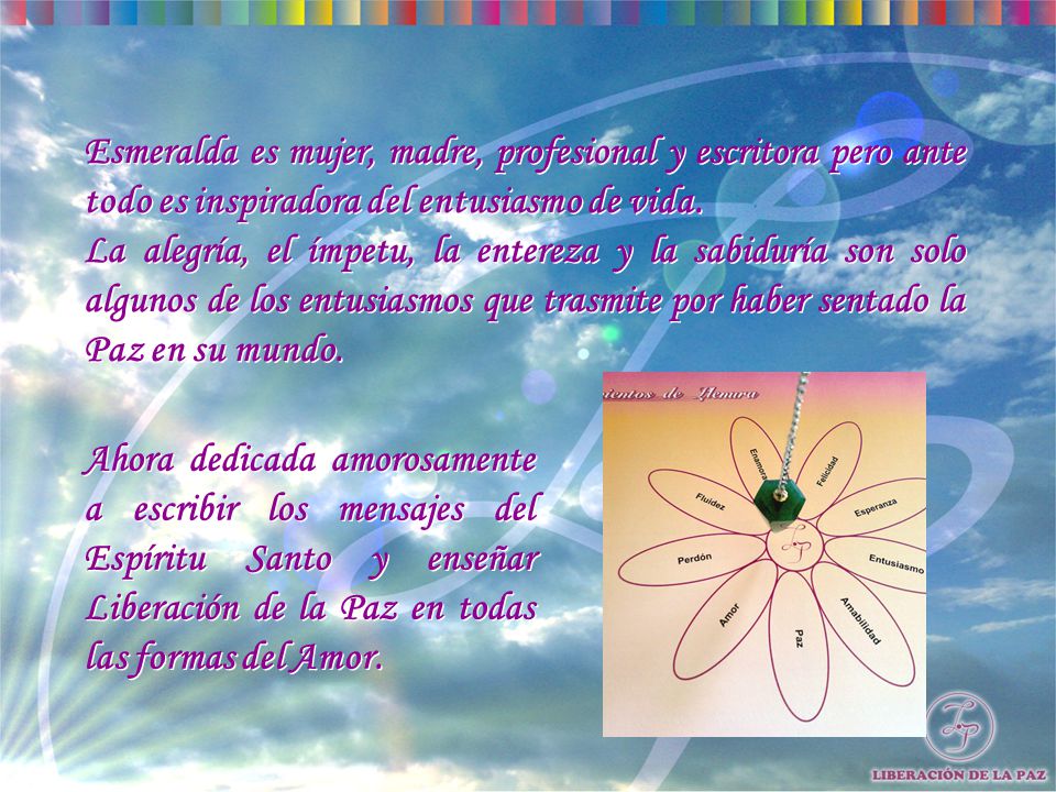 Esmeralda es mujer, madre, profesional y escritora pero ante todo es inspiradora del entusiasmo de vida.
