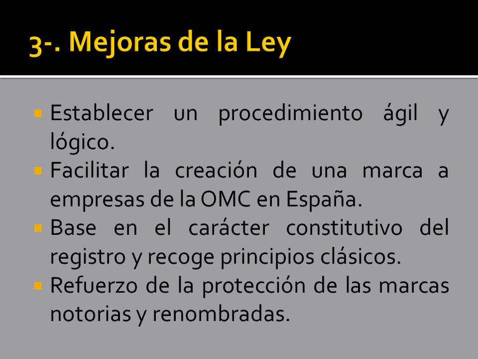 3-. Mejoras de la Ley Establecer un procedimiento ágil y lógico.