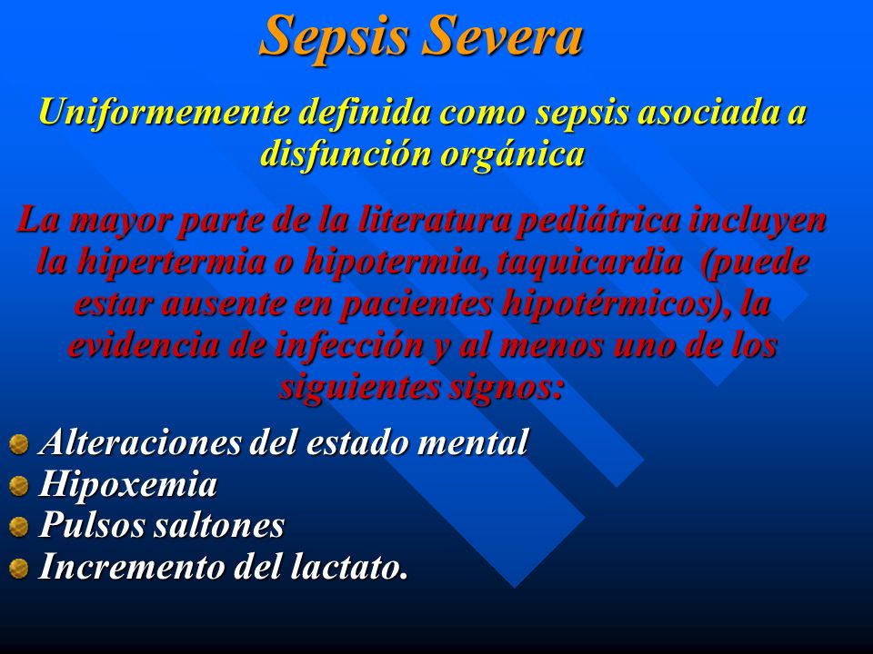Uniformemente definida como sepsis asociada a disfunción orgánica