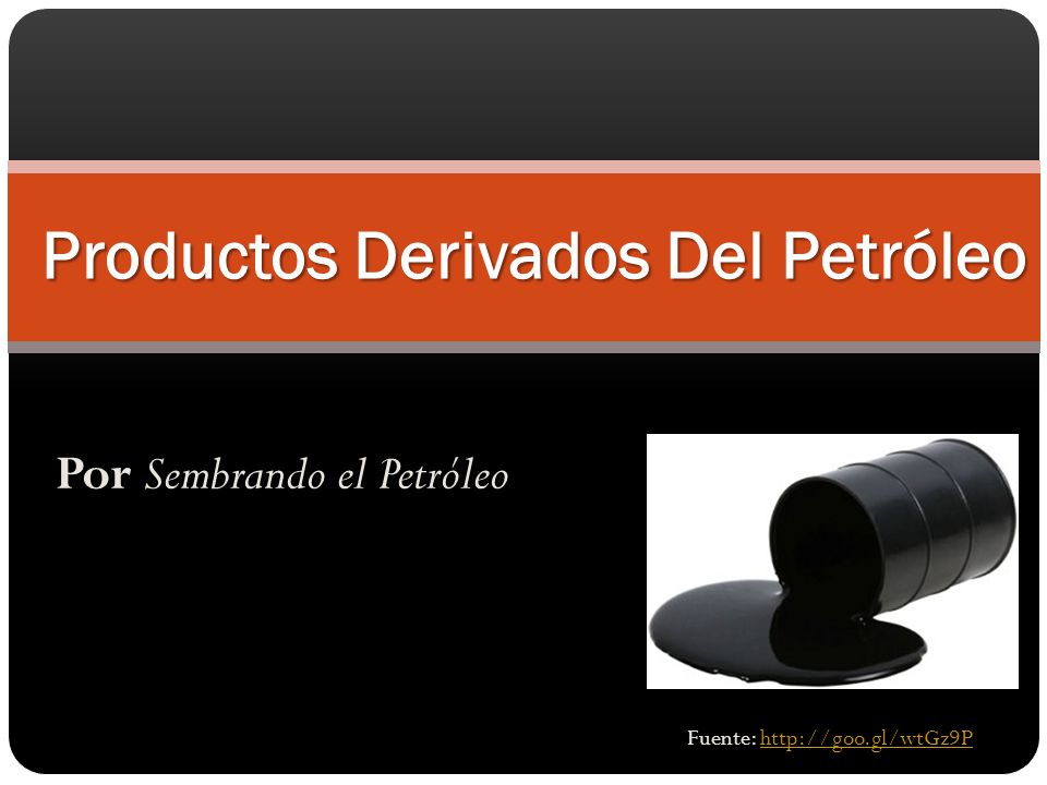 Productos Derivados Del Petróleo
