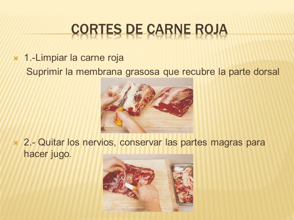 Cortes de carne roja 1.-Limpiar la carne roja