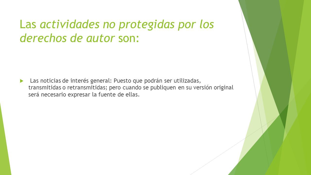 Las actividades no protegidas por los derechos de autor son: