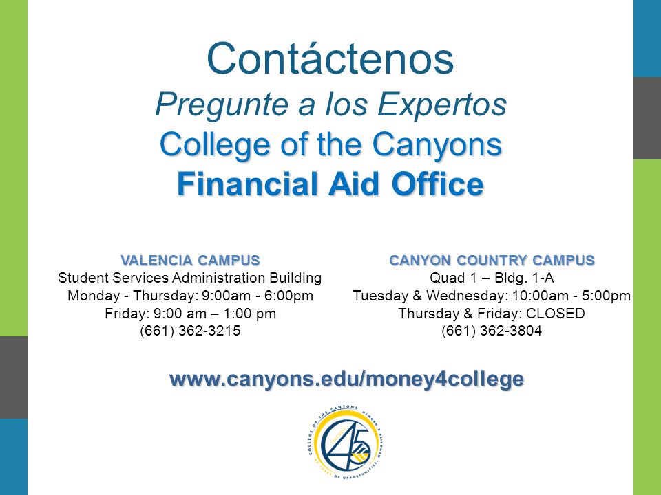 Contáctenos Pregunte a los Expertos College of the Canyons Financial Aid Office